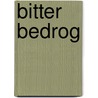 Bitter bedrog door B.K. Jernigan