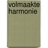 Volmaakte harmonie by M. Fitzcharles