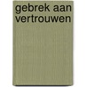 Gebrek aan vertrouwen door K.R. Smith