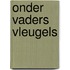 Onder vaders vleugels
