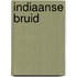 Indiaanse bruid