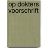 Op dokters voorschrift door D. Atkeson