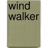 Wind Walker by C. Edwards
