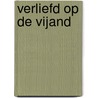 Verliefd op de vijand by S. Bradley