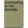 Ontmoeting in het paradijs door D. Delaney