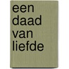 Een daad van liefde door L. Sands