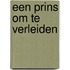 Een prins om te verleiden