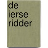 De Ierse ridder door A.J. Fetzer
