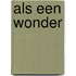 Als een wonder