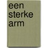 Een sterke arm