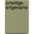 Onwillige erfgename