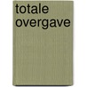 Totale overgave by L. Dancer