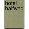 Hotel halfweg door Bruce Williams