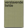 Verslavende liefde
