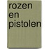 Rozen en pistolen