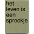 Het leven is een sprookje