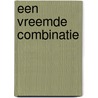 Een vreemde combinatie door P. Bucheister
