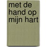 Met de hand op mijn hart door B. Barker