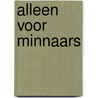 Alleen voor minnaars door T. Lawrence