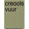 Creools vuur door K. Martin