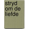 Stryd om de liefde by Winspear