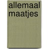 Allemaal maatjes door J. Hudson