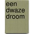 Een dwaze droom
