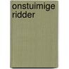 Onstuimige ridder door J. Gill