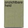 Onzichtbare held door D. Richards