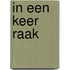 In een keer raak