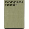 Meedogenloos verlangen by Boswell