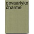 Gevaarlyke charme