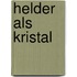 Helder als kristal