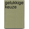 Gelukkige keuze by Craig Thomas