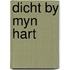 Dicht by myn hart