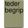 Teder begrip by Gini Andrews