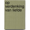 Op verdenking van liefde by Pearl S. Buck