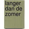 Langer dan de zomer door Ray