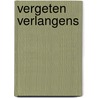 Vergeten verlangens by James D. Grady