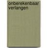 Onberekenbaar verlangen by Phyllis A. Whitney