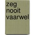 Zeg nooit vaarwel