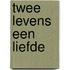 Twee levens een liefde