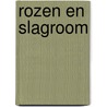 Rozen en slagroom door Wilber Smith