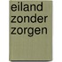 Eiland zonder zorgen