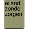 Eiland zonder zorgen by Morgan