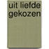 Uit liefde gekozen