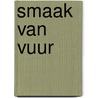 Smaak van vuur by Cajio