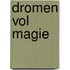 Dromen vol magie