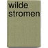 Wilde stromen