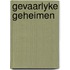 Gevaarlyke geheimen